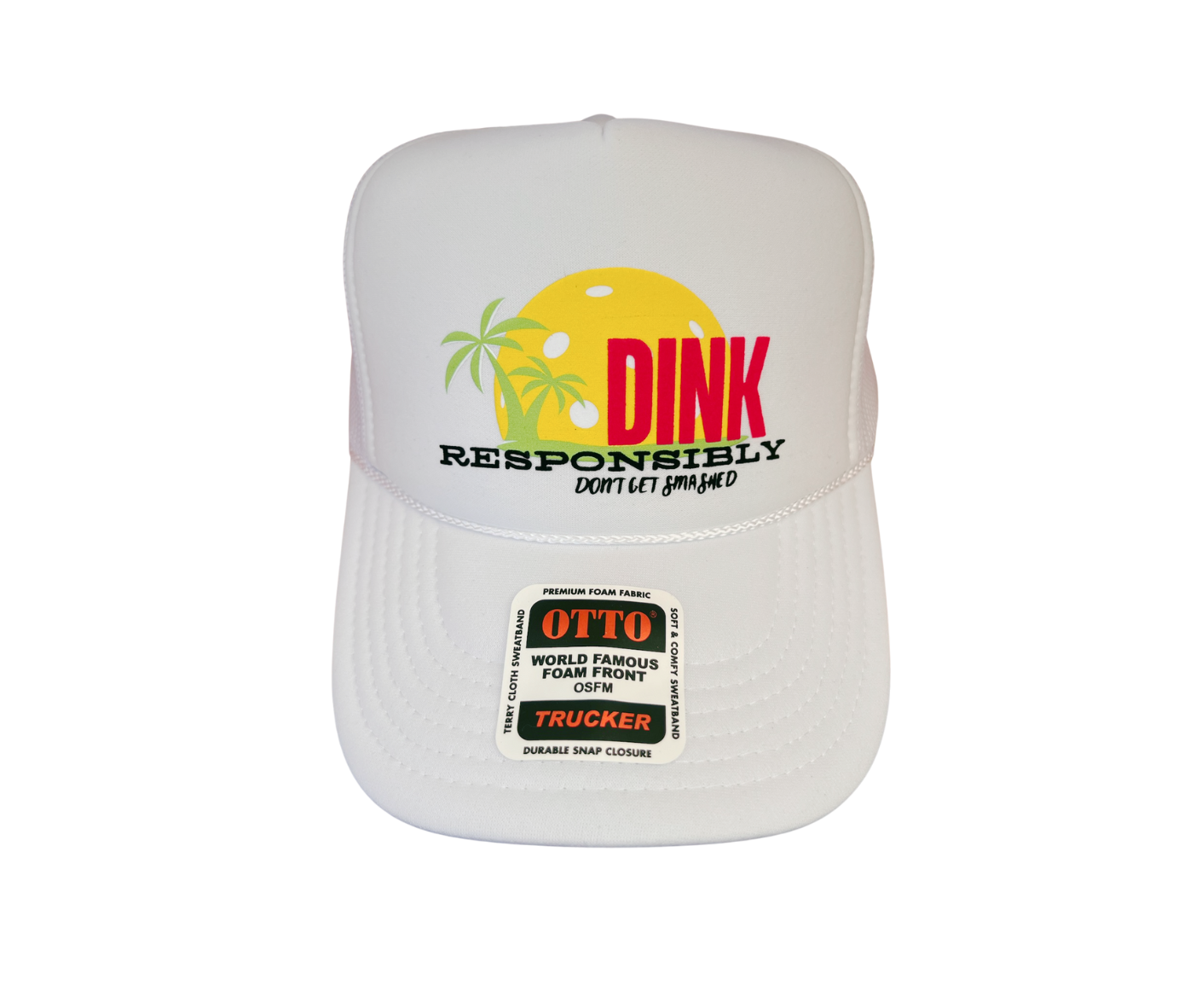 Dink Responsibly...Don't get Smashed Hat